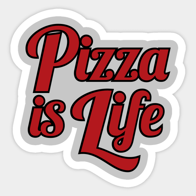 Pizza is Life Sticker by PizzaIsLife